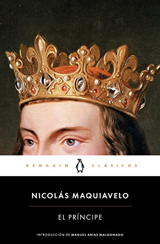 El Príncipe: Introducción de Manuel Arias Maldonado (Penguin Clásicos) von PENGUIN RANDOM